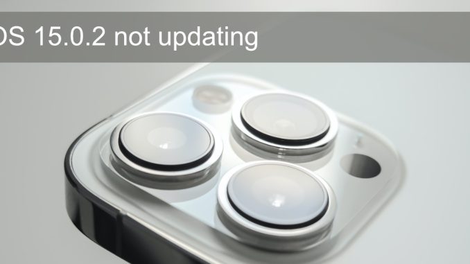 Så här fixar du att iOS 15.0.2 inte uppdateras