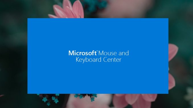 Så här installerar du Microsoft Mouse and Keyboard Center
