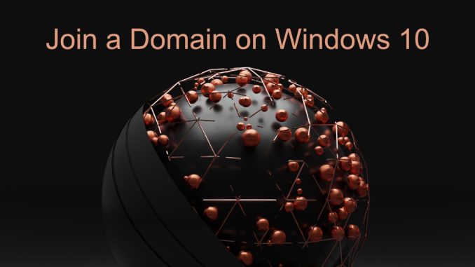 Hur man går med i en domän i Windows 10