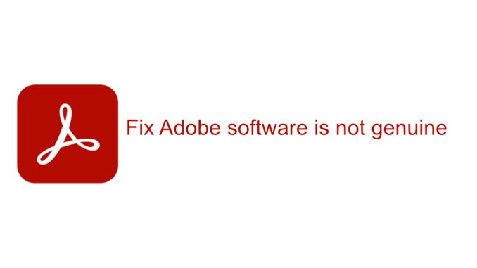 Hur man fixar Adobe-programvara är inte äkta på Windows 10
