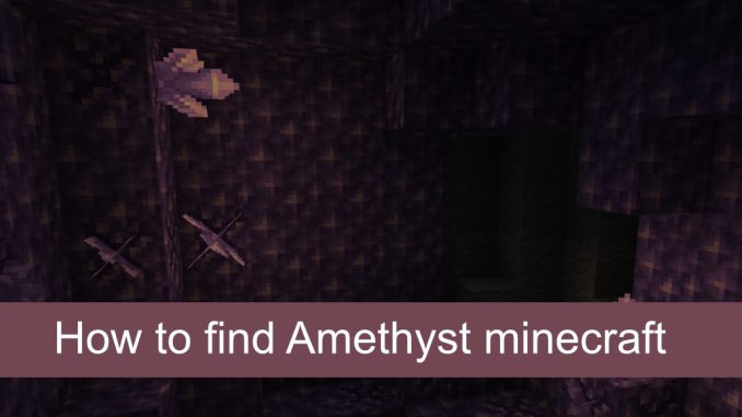 Hur man hittar Amethyst minecraft