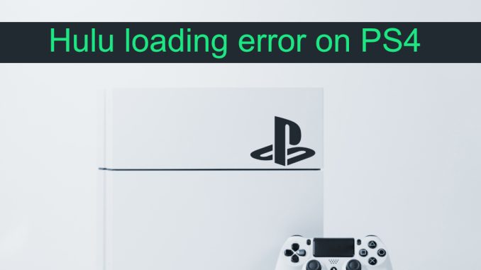 Hur man fixar Hulu-laddningsfelet på PS4