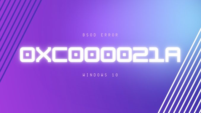 Så här fixar du Windows Stop Code 0xc000021a (fullständig expertguide)