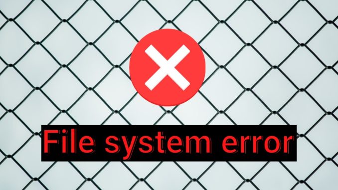 Hur man åtgärdar ett filsystemfel i Windows 10 (fullständig guide)