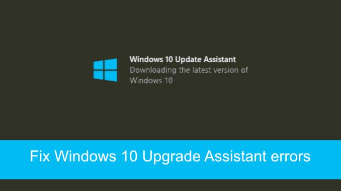 Hur man åtgärdar Windows 10 Upgrade Assistant-fel enkelt