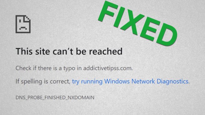 Så här åtgärdar du DNS_PROBE_FINISHED_NXDOMAIN-felet (fullständig guide)