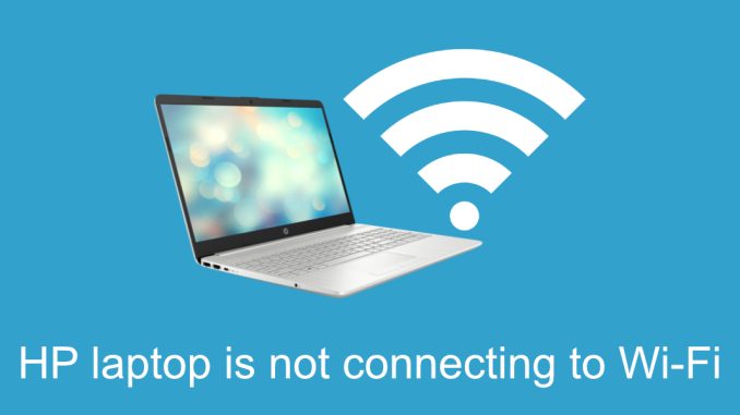 HP Laptop ansluter inte till WiFi på Windows 10 (LÖST)