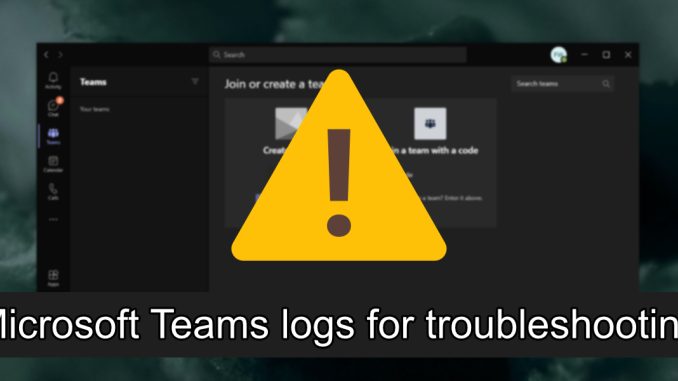 Hur man genererar Microsoft Teams-loggar för felsökning