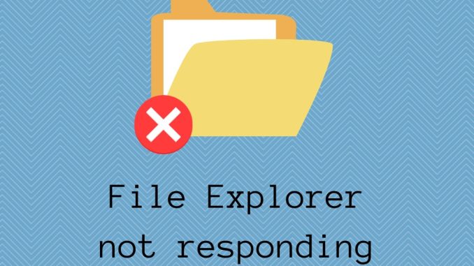 Filutforskaren svarar inte (Windows 10)