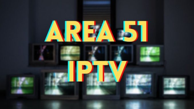 Vad är Area 51 IPTV och är det säkert att