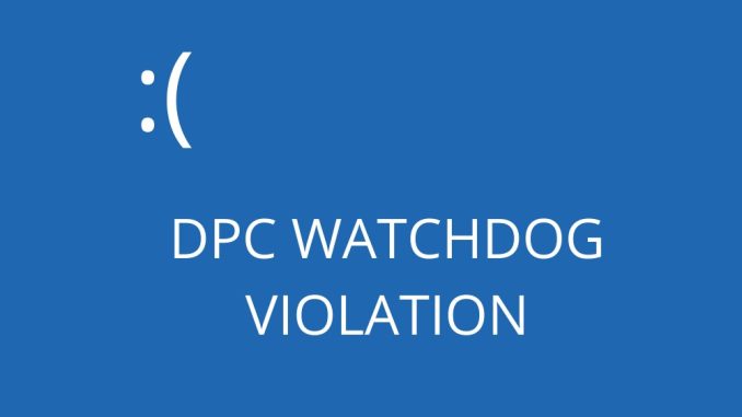 ÅTGÄRD DPC WATCHDOG VIOLATION Error (2021 Working Solutions)