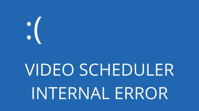 Internt fel i Video Scheduler i Windows 10 (LÖST)