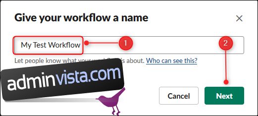 Skriv ett namn för ditt arbetsflöde i textfältet och klicka sedan 