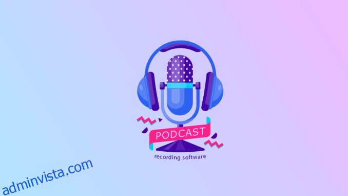 22 bästa gratis programvara för podcastinspelning