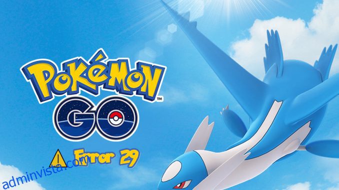 Fixa Pokemon Error 29 i Windows 10