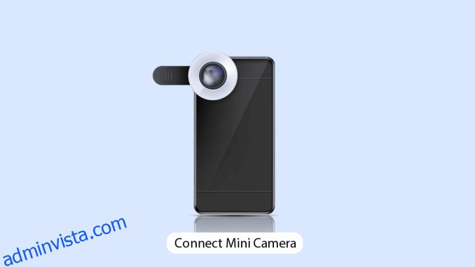 Hur ansluter du din minikamera till din telefon