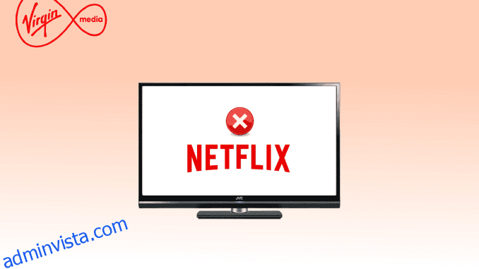 17 sätt att fixa att Netflix inte fungerar på Virgin