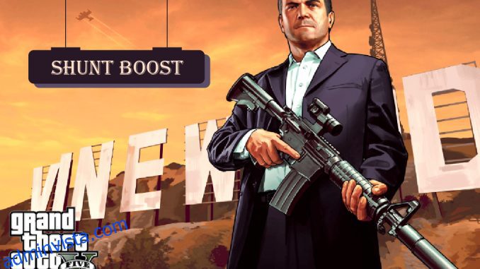 Hur man använder Shunt Boost i GTA 5
