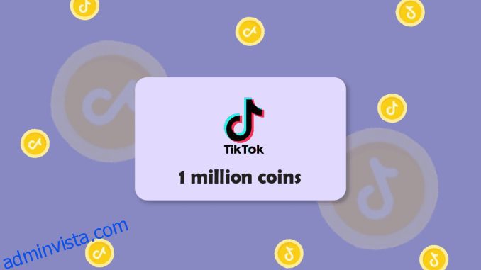 Hur mycket är 1 miljon mynt på TikTok?