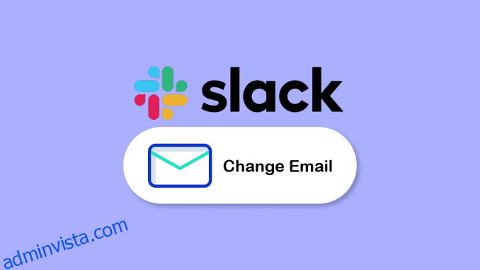 Hur man ändrar Slack e-postadress