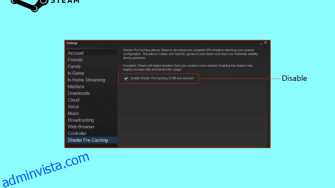 Hur man inaktiverar Shader Pre Caching i Steam