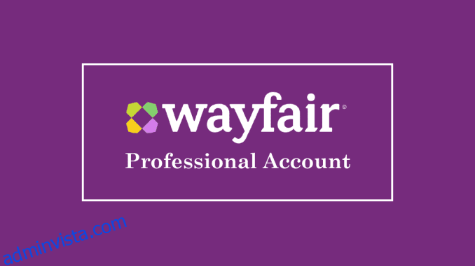 Hur man skapar ett Wayfair Professional-konto